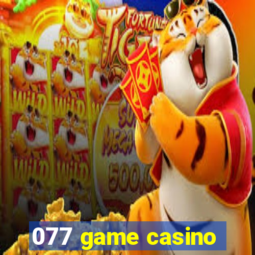 077 game casino