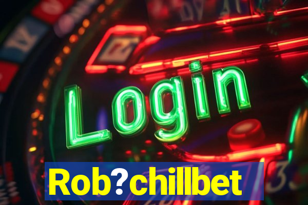 Rob?chillbet