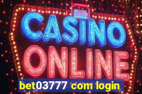 bet03777 com login