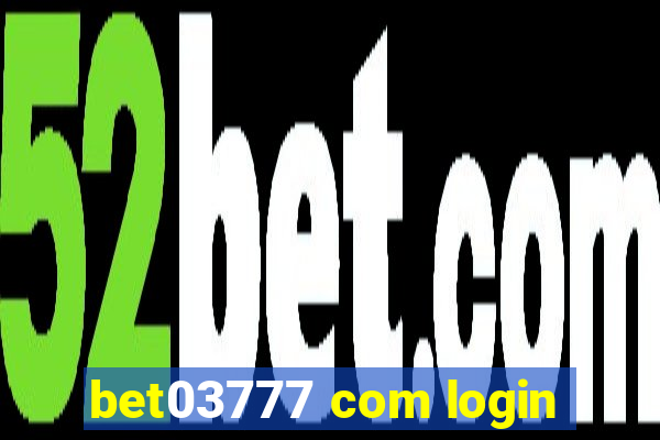 bet03777 com login