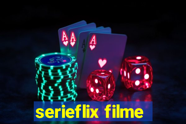 serieflix filme