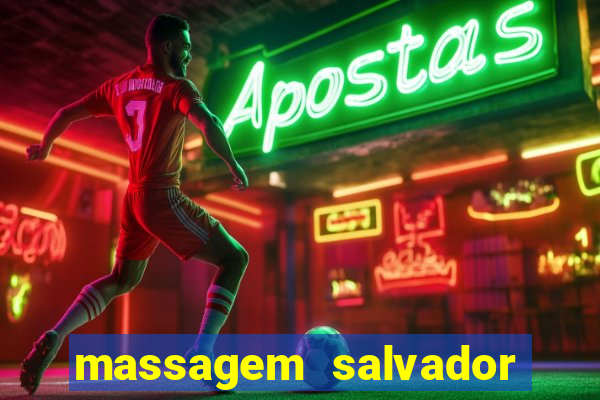 massagem salvador de bahia