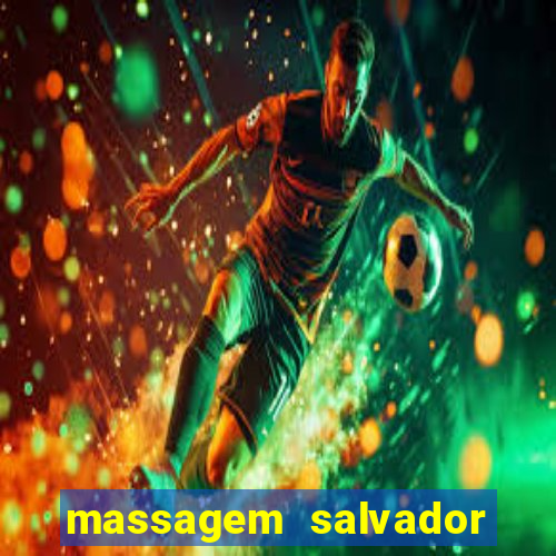 massagem salvador de bahia