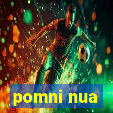 pomni nua