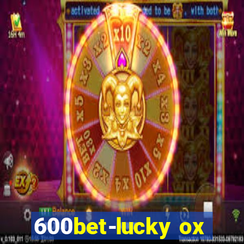 600bet-lucky ox