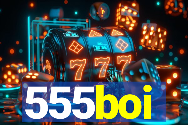 555boi