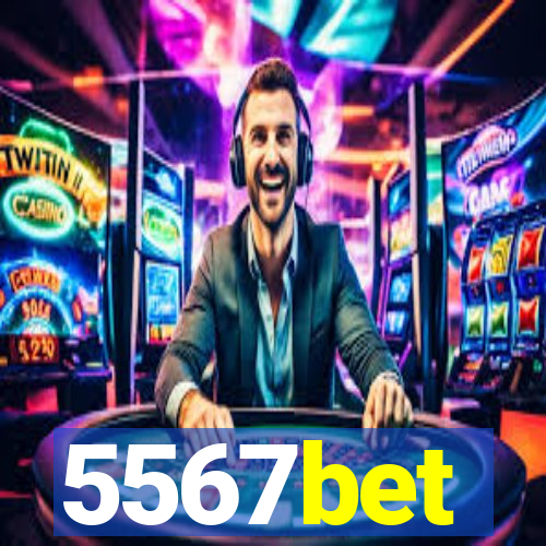 5567bet