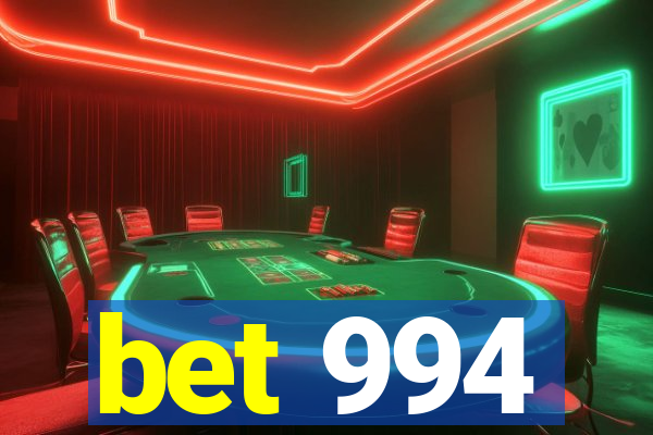 bet 994