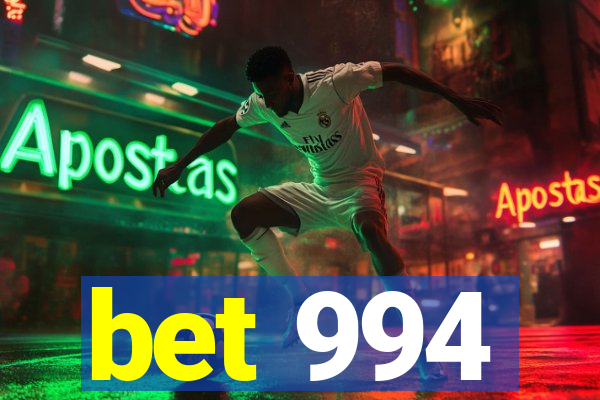 bet 994