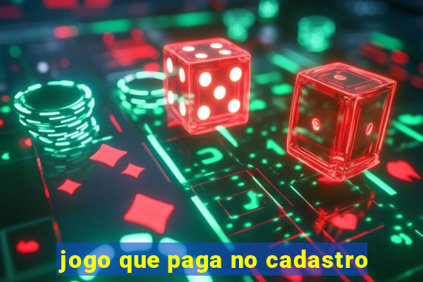 jogo que paga no cadastro