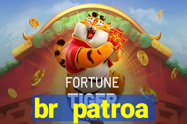 br patroa plataforma jogo online