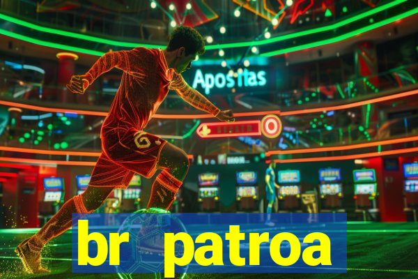 br patroa plataforma jogo online