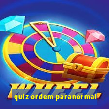 quiz ordem paranormal