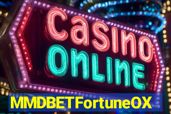 MMDBETFortuneOX