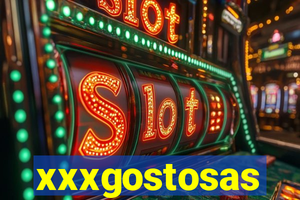 xxxgostosas