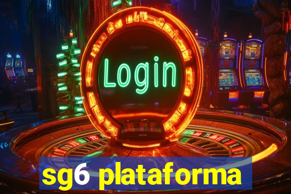 sg6 plataforma