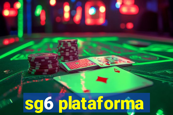 sg6 plataforma