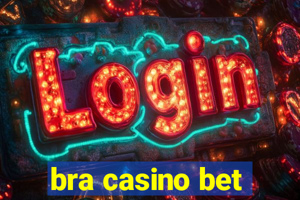 bra casino bet