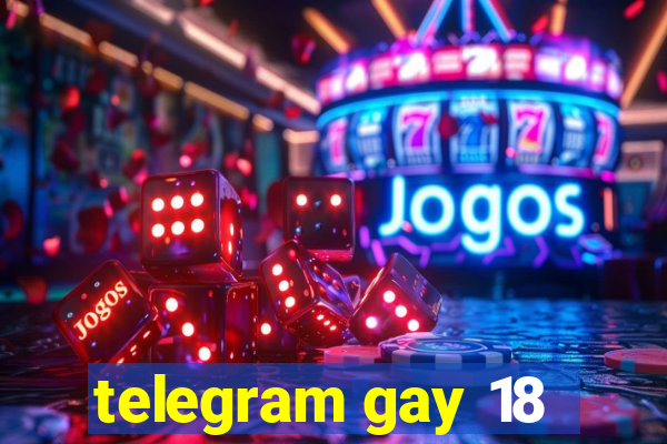 telegram gay 18