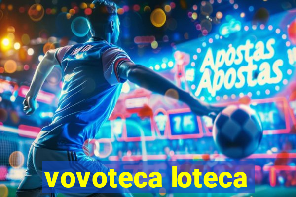 vovoteca loteca