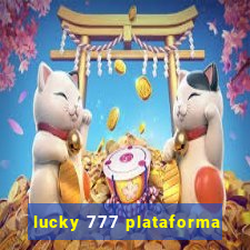 lucky 777 plataforma