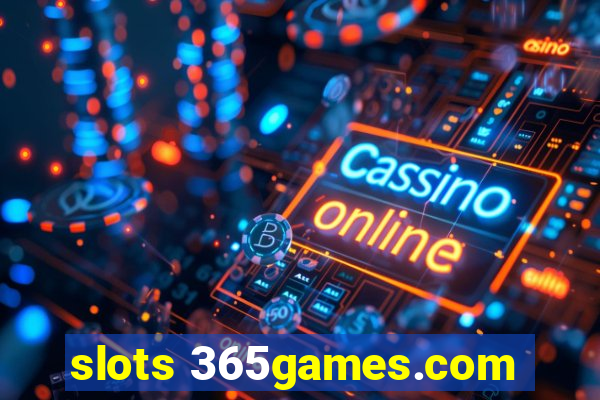 slots 365games.com