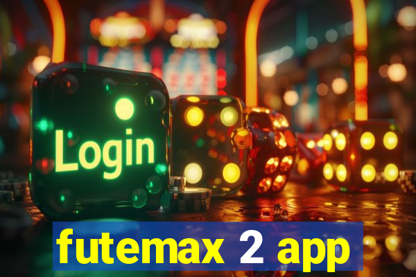 futemax 2 app