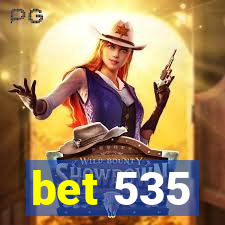 bet 535