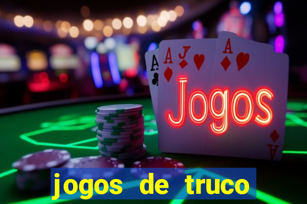 jogos de truco valendo dinheiro