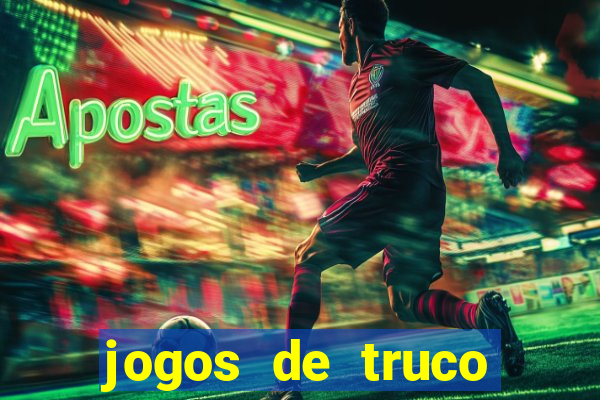 jogos de truco valendo dinheiro