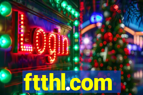 ftthl.com