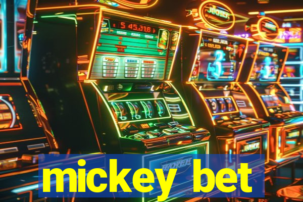 mickey bet