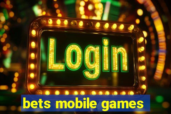 bets mobile games