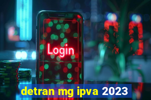 detran mg ipva 2023