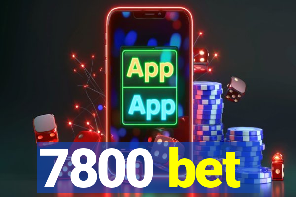 7800 bet