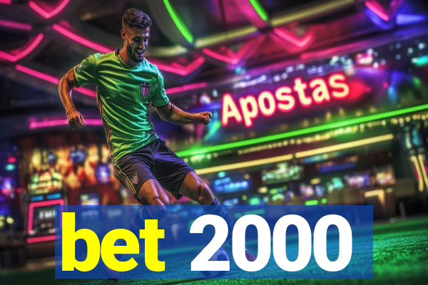 bet 2000