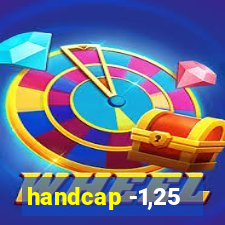 handcap -1,25