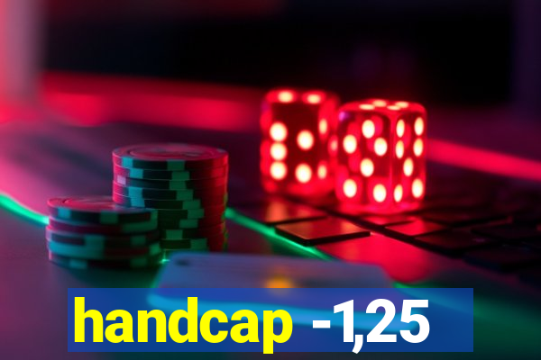 handcap -1,25