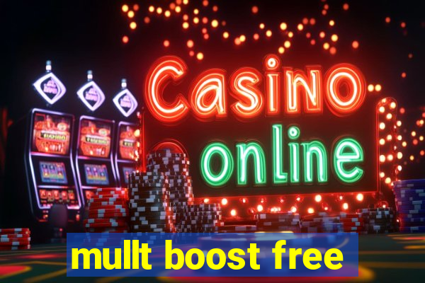 mullt boost free