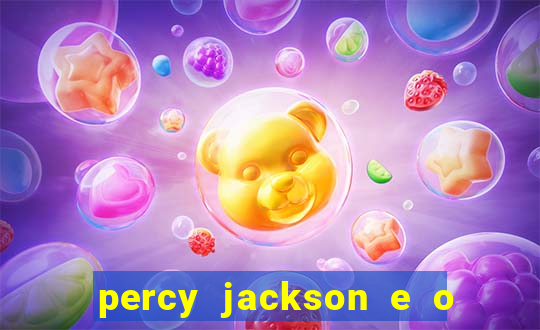 percy jackson e o ladr o de raios filme completo dublado