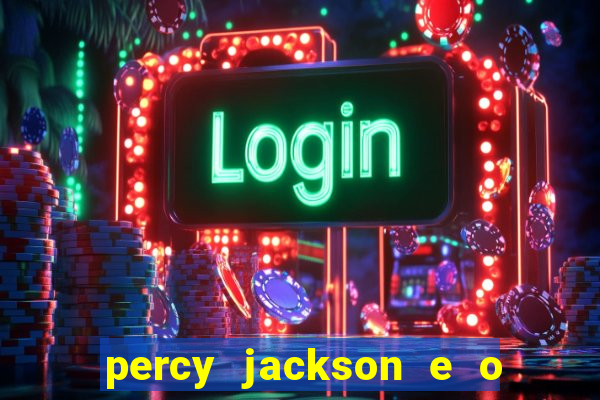 percy jackson e o ladr o de raios filme completo dublado