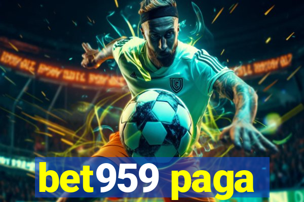 bet959 paga