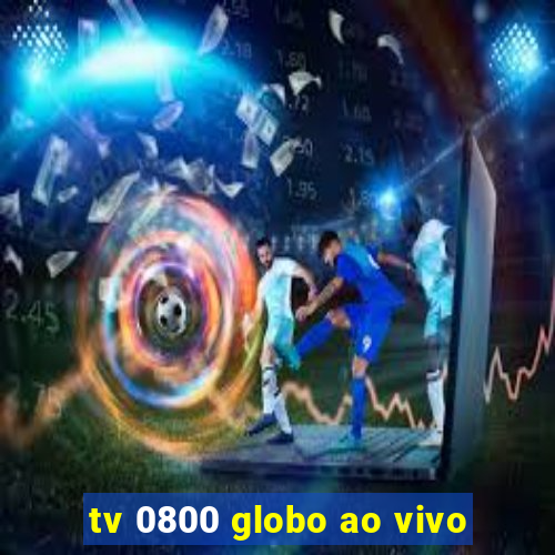 tv 0800 globo ao vivo