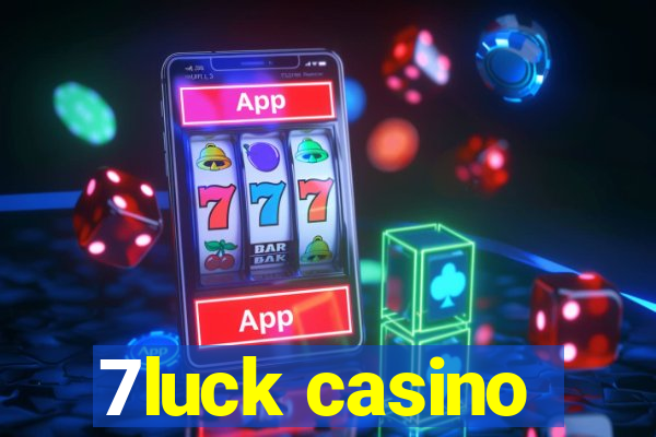 7luck casino