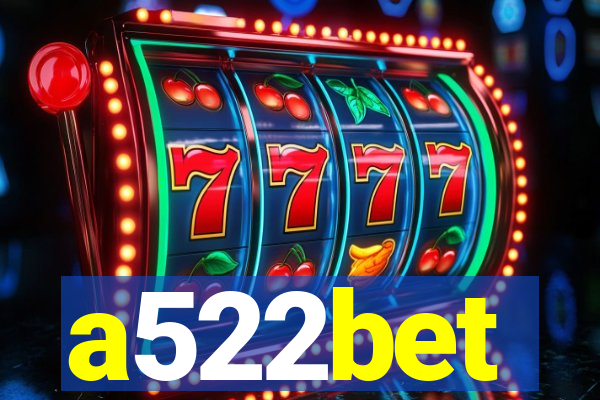 a522bet