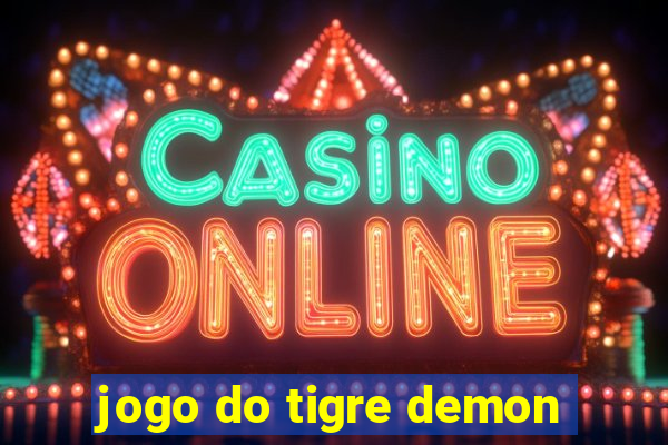 jogo do tigre demon