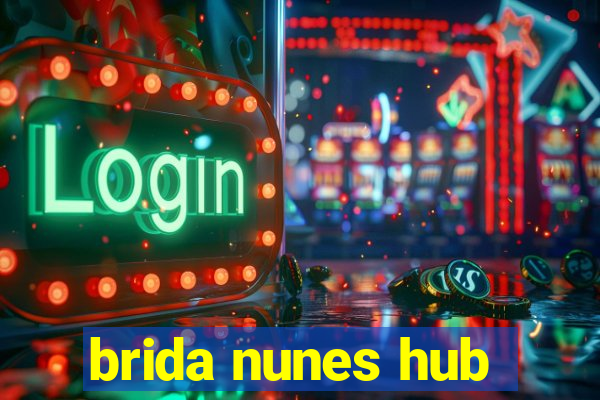 brida nunes hub