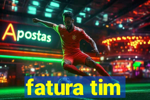 fatura tim