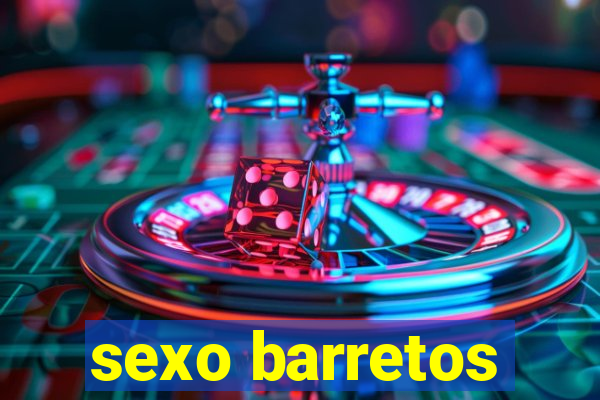 sexo barretos