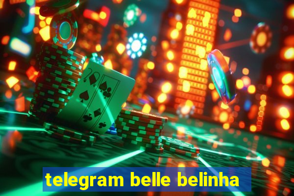 telegram belle belinha